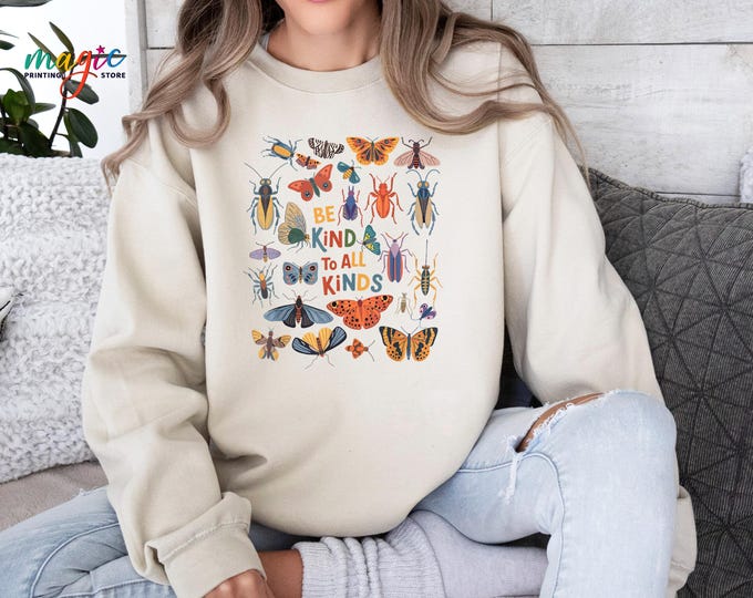 Be Kind To All Kinds Sweatshirt, Insect Birthday Sweater, Kindness Entomology Sweater, Bug Lover Sweatshirt, Positive Sweatshirt