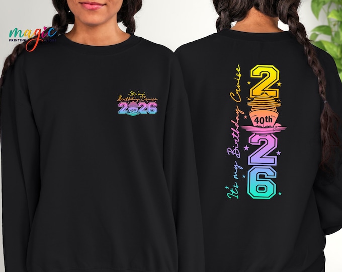 40th Birthday Cruise 2026 Sweatshirt, It's My Birthday Cruise Group Hoodie, Family Cruise Sweater, 2026 Vacation Gift