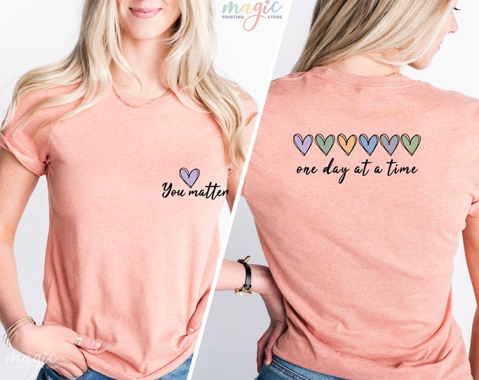 One Day at a Time Shirt, Hearts Crewneck, Recovery Gift for Her, Encouragement Shirt, Inspirational Quotes Tshirt, Mental Health Shirt