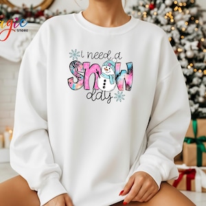 Christmas Snowman Sweatshirt, I Need a Snow Day Sweater, Freezing Cold Hoodie, Winter Gifts