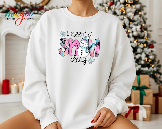Christmas Snowman Sweatshirt, I Need a Snow Day Sweater, Freezing Cold Hoodie, Winter Gifts