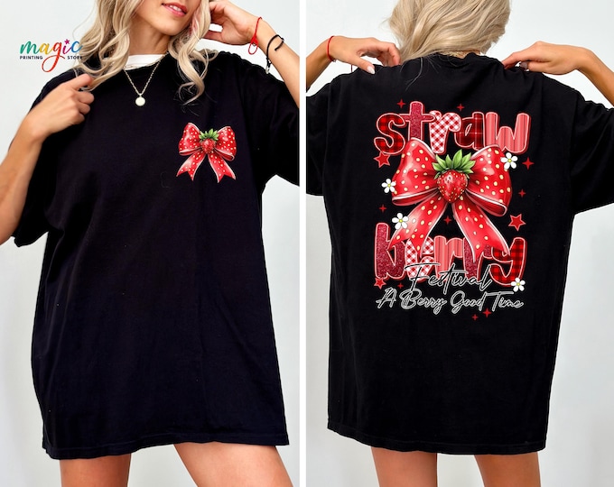 Coquette Strawberry Festival Shirt, Summer Fruit Tee, Strawberry Graphic TShirt, A Berry Good Time Outfit