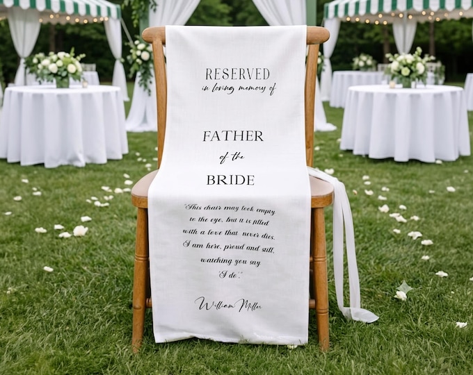 Custom Father of The Bride Memorial Chair Sign, Personalized Wedding Reserved Seat, Ceremony Tribute