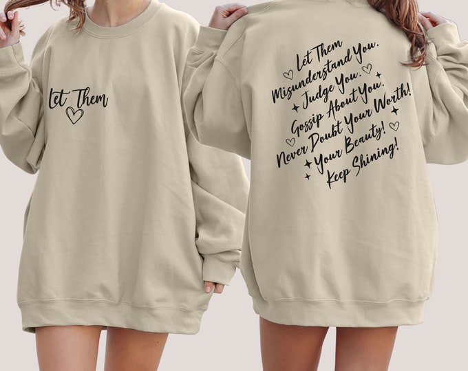Let Them Positive Saying Sweatshirt