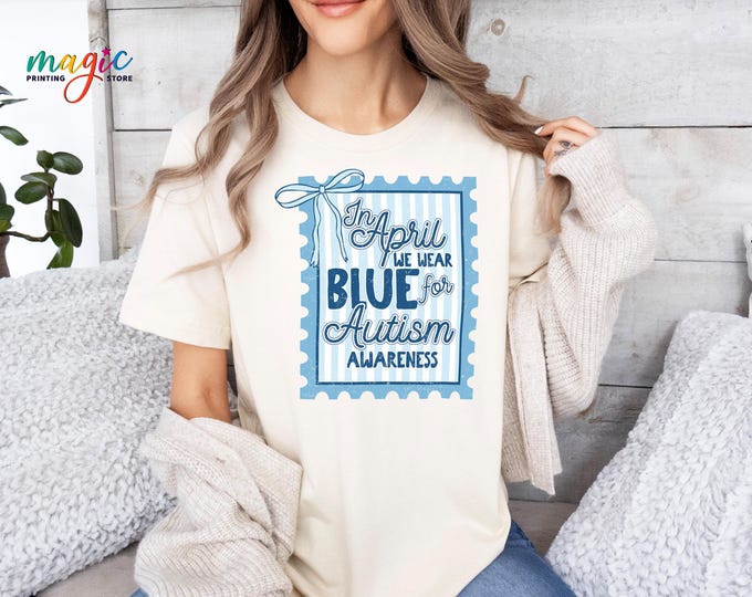 In April We Wear Blue Shirt, Autism Awareness Shirt, Autism Acceptance, Neodiversity Tee