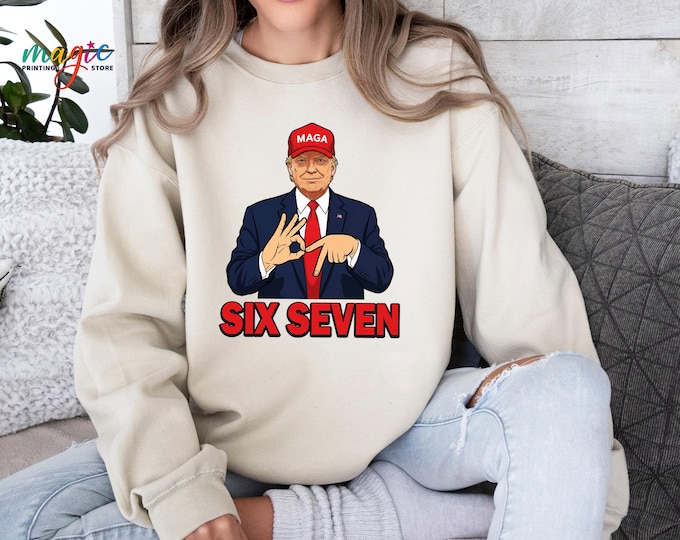 Donald Trump Six Seven Meme Sweatshirt, Trump 6 7 President Sweater, 4th Of July Shirt, 67 Gen Alpha Hoodie