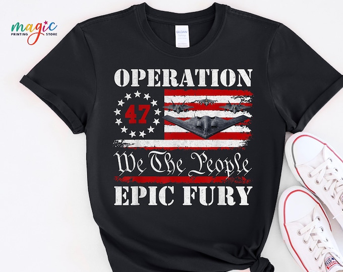 Operation Epic Fury Shirt, We the People, Operation Iran, Patriotic American Flag Tee, Freedom for Iran, USA Military Shirt