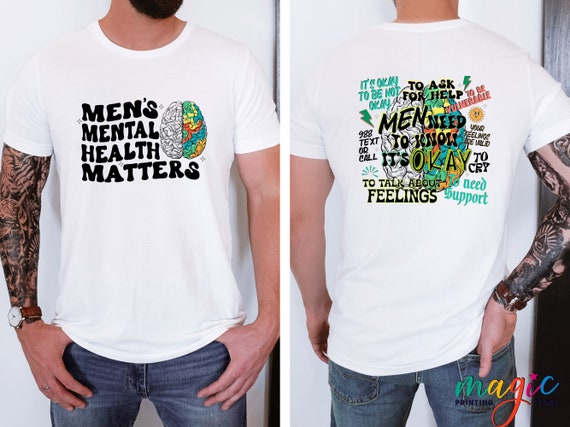 Men's  Mental Health Matters Shirt, Men Need To Know Its Okay Shirt , Men  To Talk About Feelings Shirt, Mental Health For Men