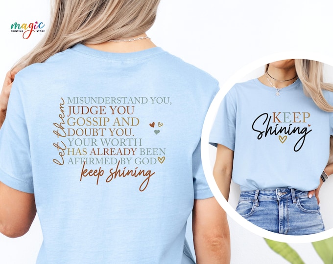 Let Them Shirt, Motivational Quotes, Self Love Shirt, Cute Inspirational Shirt, Mental Health Shirt, Keep Shining Shirt, Positive Shirt