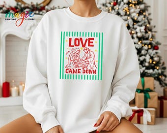 Christian Nativity Scene Sweatshirt, Love Jesus Christmas Sweater, Religious Bible Verse Gift