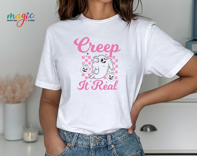 Creep It Real Shirt, Ghost Halloween Shirt, Fall Shirt, Halloween Shirt, Spooky Season Shirt, Funny Witch Shirt, Gift for Halloween