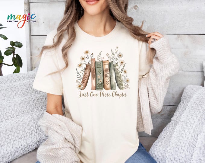 Floral Just One More Chapter Shirt, Aesthetic Bookish Tshirt, Book Lover Gift, Book Club Tee, Cute Reading Shirt