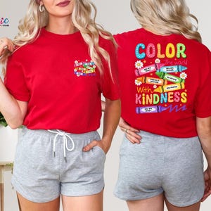 Color the World with Kindness Crayons Shirt, Colorful Teacher Shirt, Back to School Shirt, Funny Student Shirt, Be Kind Shirt, School Shirt image 4