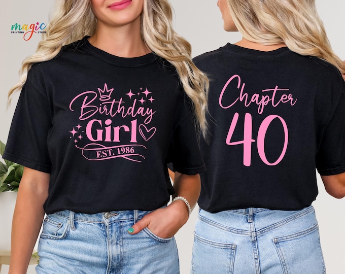 Birthday Girl Est 1986 Shirt, Birthday Girl Shirt, Chapter 40 Birthday Shirt, Gift for Her, Gift Shirt for Kids