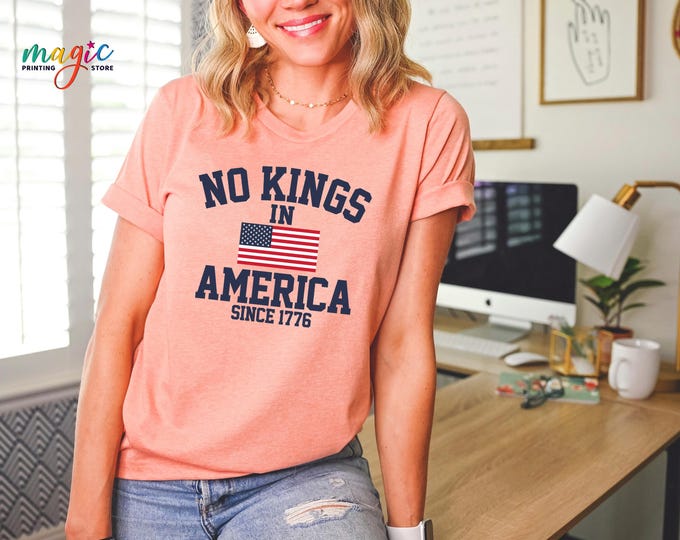 No Kings In America Shirt, Anti-Monarchy USA Tee, Patriotic Freedom T-Shirt, 4th of July USA Flag Shirt, American Revolution Tee