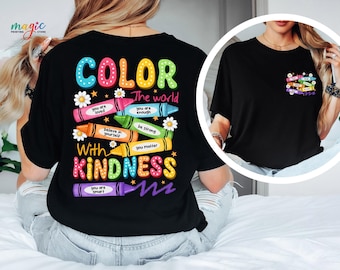 Color the World with Kindness Crayons Shirt, Colorful Teacher Shirt, Back to School Shirt, Funny Student Shirt, Be Kind Shirt, School Shirt