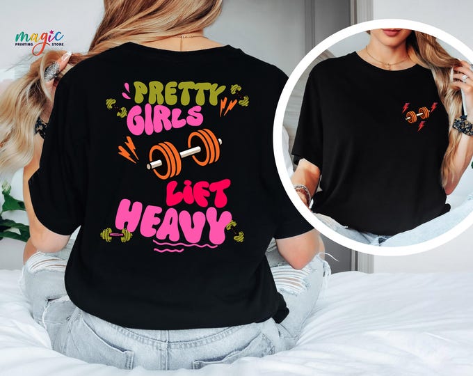 Pretty Girls Lift Heavy Shirt, Muscle Women Shirt,  Fitness Shirt for Women, Gym Motivational Shirt, Funny Workout Shirt, Exercise Shirt