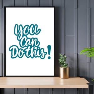 You Can Do This, Inspirational Quote Wall Art, Digital Download, Home Decor, Office Decor, Motivational Poster, Uplifting Sayings, Gift Idea