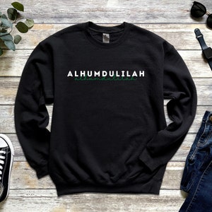 Ramadan Eid Gift | Alhumdulilah Sweatshirt - Alhamdulillah Sweatshirt · Subhanallah Mashallah Inshallah Sweatshirt - · "Just Dua it"