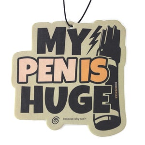 Dub Spencer Scents &quot;my pen is huge&quot; scented tree car air freshener