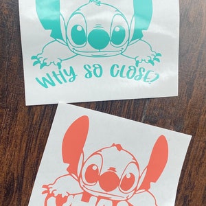 Stitch | Why so close? | Custom | Name | Vinyl | Decal | Sticker | Vehicles | Window