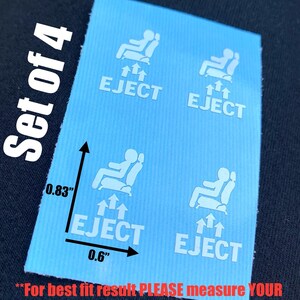 May include: A set of four light blue stickers with white graphics. Each sticker features a seat icon, arrows, and the word "EJECT". The stickers measure 0.83 inches by 0.6 inches. The text "Set of 4" is also visible.
