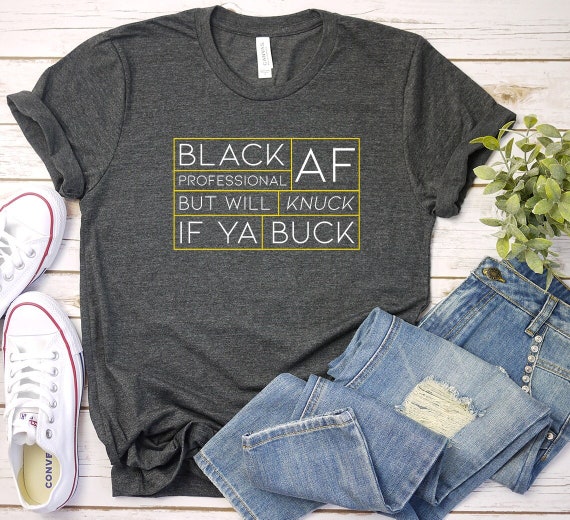 Black Excellence, Black Af T-Shirt Black Excellence, Black Af T-Shirt