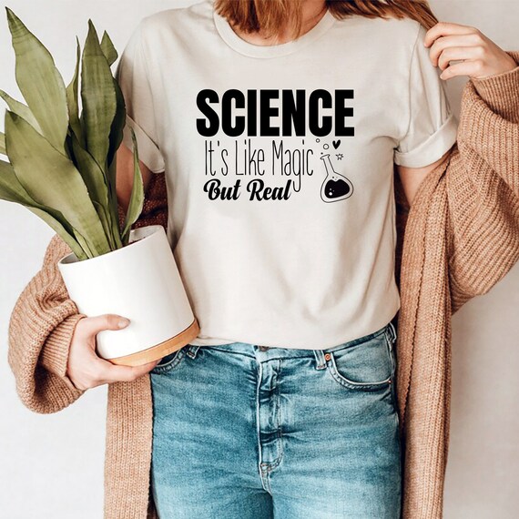Science It's Like Magic But Real Shirt Tee Scientists Geek Science It's Like Magic But Real Shirt Tee Scientists Geek