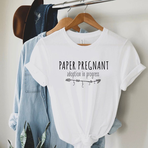 Paper Pregnant Adoption In Progress Unisex T-Shirt, Future mother Adoption Tees, Graphic Tee, Tees for Moms, Adoption day shirt, New dad
