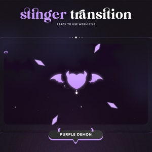 May include: Purple demon stinger transition animation with a heart and wings. The animation is set against a black background with a few white dots. The text "Purple Demon" is at the bottom of the animation.