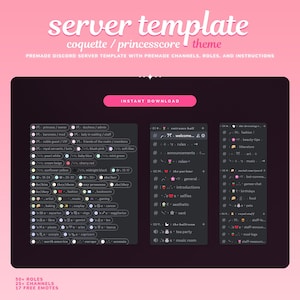 May include: A digital illustration of a Discord server template with a pink and black color scheme. The template is designed for a coquette or princesscore theme. The image includes a list of roles, channels, and emotes. The text "server template" is displayed in a pink font at the top of the image. The text "coquette/princesscore theme" is displayed in a smaller pink font below the first text. The text "PREMADE DISCORD SERVER TEMPLATE WITH PREMADE CHANNELS, ROLES, AND INSTRUCTIONS" is displayed in a smaller black font below the second text. The text "INSTANT DOWNLOAD" is displayed in a white font on a pink button in the center of the image. The image is divided into three sections, each with a different set of channels and roles. The first section is labeled "Entrance Hall", the second section is labeled "The Parlour", and the third section is labeled "The Dressing Room". Each section includes a list of channels and roles, as well as a few emojis. The image also includes a list of 50+ roles, 25+ channels, and 17 free emotes.