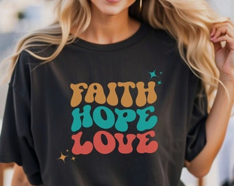 Retro Faith Hope Love Shirt Christian Apparel Christian Streetwear Christian Crewneck Hope Shirt Retro Christian Church Camp Shirt