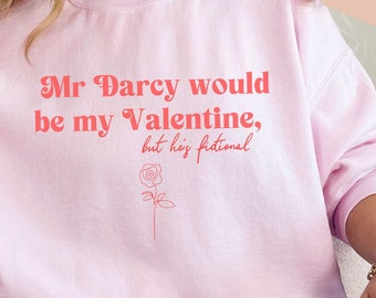 Mr. Darcy Valentine Sweatshirt: Jane Austen Bookish Sweater