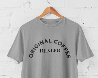 Coffee dealer T-Shirt, funny coffee T-shirt coffee addict T-shirt, coffee lover T-shirt,