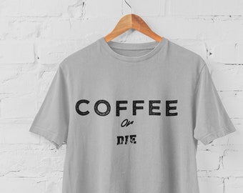 Koszulka Coffee or Die, zabawna koszulka dla miłośników kawy, 100% bawełny