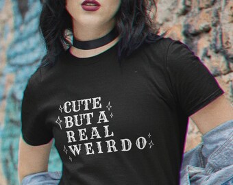 T-shirt Weirdcore – But a Real Weirdo, T-shirt en coton