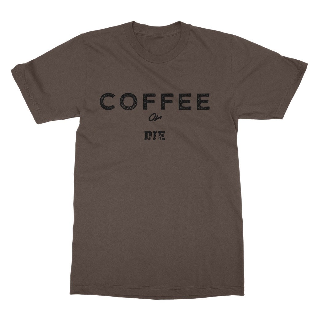 Coffee or die T-shirt Coffee Lover T-shirt Coffee adict | Etsy