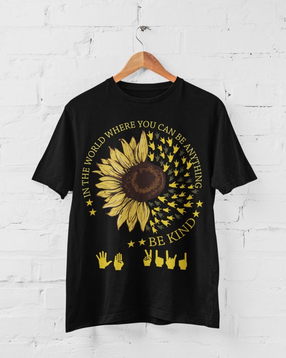 Be Kind T-shirt Sunflower Shirt Kindness Matters Shirt Sign | Etsy