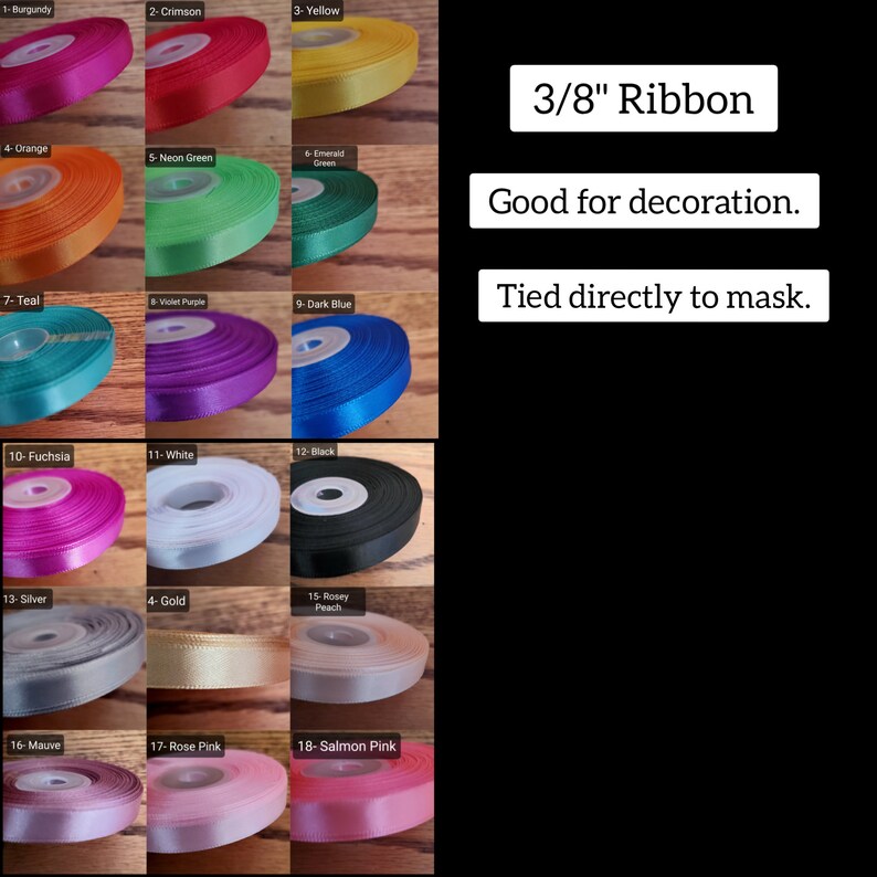 K&ouml;nnte beinhalten: Eine Auswahl an 1 cm breiten B&auml;ndern in verschiedenen Farben: Burgunderrot, Karmesinrot, Gelb, Orange, Neongr&uuml;n, Smaragdgr&uuml;n, T&uuml;rkis, Violett, Dunkelblau, Fuchsia, Wei&szlig;, Schwarz, Silber, Gold, Ros&eacute;-Pfirsich, Malve, Rosenrosa und Lachsrosa. Text: "Gut f&uuml;r Dekoration. Direkt an der Maske befestigen."