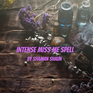 Miss Me Spell / Intense Miss me spellcasting / Order Completed within 24 hours