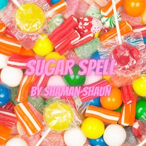 Sugar Spell / Spoil Me, Buy me things Spellcasting / Order Completed within 24 hours