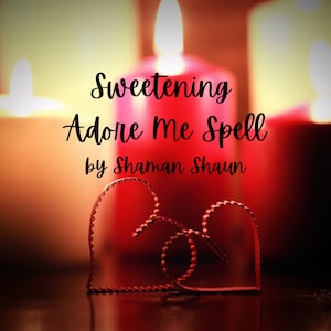 Sweetening Spell / Adore Me Spellcasting / Bestelling voltooid binnen 24 uur