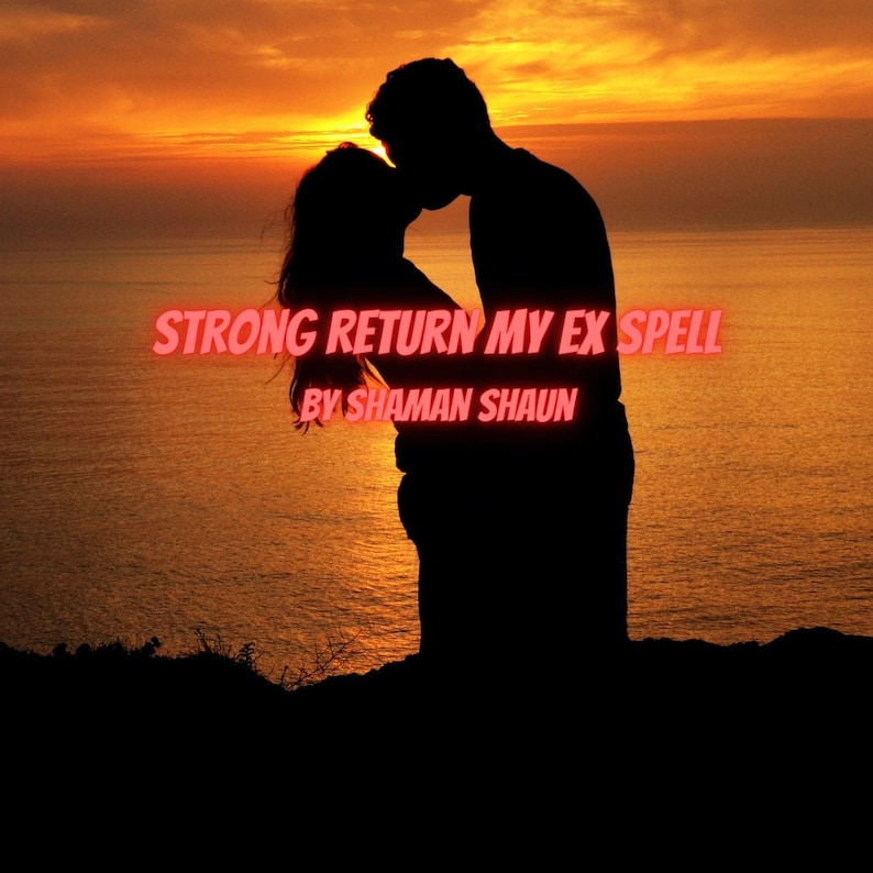 Pu&ograve; includere: Silhouette di una coppia che si bacia al tramonto. L'immagine presenta il testo "STRONG RETURN MY EX SPELL" e "BY SHAMAN SHAUN" in rosa, sullo sfondo del mare e del cielo.