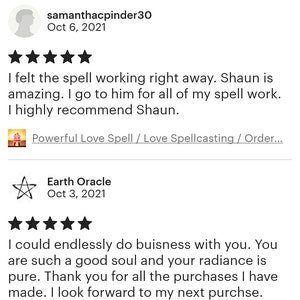 May include: Screenshot of Etsy reviews for a spellcasting service. The reviews are from October 2021 and include five-star ratings and positive comments about the service and the spellcaster named Shaun. The reviews mention love spells and spell work.