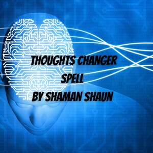 May include: A blue digital background with a white circuit board design in the shape of a heart. The text "Thoughts Changer Spell by Shaman Shaun" is superimposed on the image.