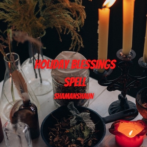 Holiday Blessings Spell / Blessings Spellcasting / Same day spell Order Completed within 24 hours