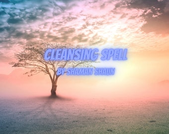 May include: A misty landscape with a lone tree in the foreground. The sky is a vibrant mix of pink, orange, and blue. The text "CLEANSING SPELL BY SHAMAN SHAUN" is superimposed on the image.