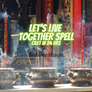 Let&#39;s Live together Spell / Move in with me Spellcasting / Same day spell cast- Order Completed within 24 hours