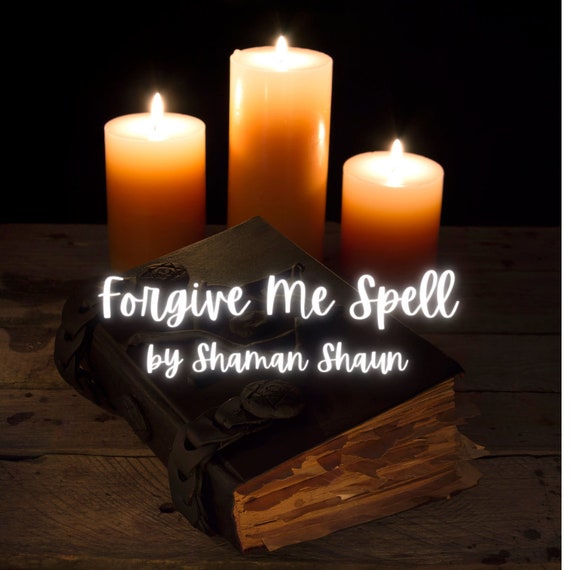 Forgive Me Spellcasting / Forgiveness Spell / Order Completed within 24 hours