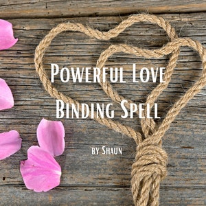 Strong Love Binding Spell / Powerful Love Bond Spellcasting / Order Completed within 24 hours